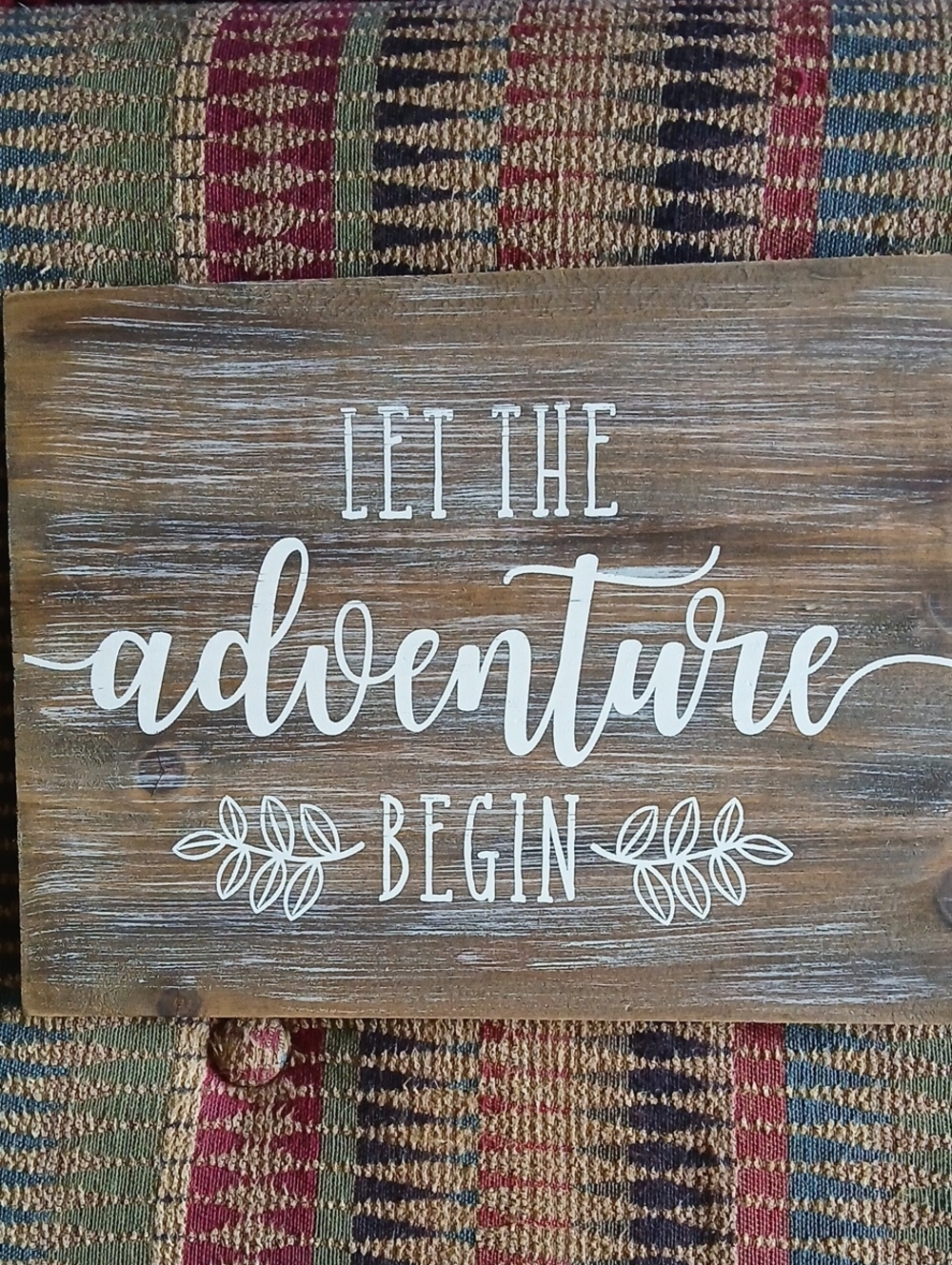 Let The Adventure Begin Wooden Sign - White lettering on Rustic Wood